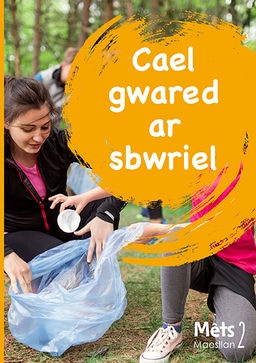 Cael gwared ar sbwriel